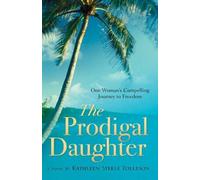 Kathleen Steele Tolleson The Prodigal Daughter (Copertina rigida)