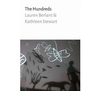 Kathleen Stewart Lauren Berlant The Hundreds (Copertina rigida)