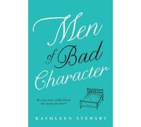 Kathleen Stewart Men of Bad Character (Tascabile)