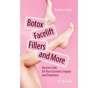 Kathleen Thiels Botox, Facelift, Fillers, and More (Tascabile)