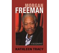 Kathleen Tracy Morgan Freeman: A Biography (Tascabile)