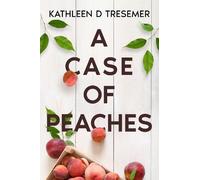 Kathleen Tresemer A Case of Peaches (Tascabile) June Hunter Series