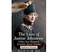 Kathleen Vestuto The Lives of Justine Johnstone (Tascabile)