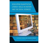 Kathleen W. Cra Developing Quantitative Literacy Skills in History a (Tascabile)