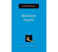 Kathleen Wells Narrative Inquiry (Tascabile)
