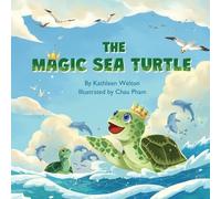 Kathleen Welton The Magic Sea Turtle (Tascabile) Myrtle the Turtle