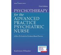 Kathleen Wheeler, PhD, PMH Psychotherapy for the Advanced Practice (Tascabile)