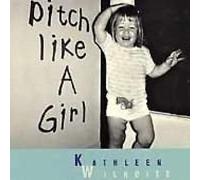 Kathleen Wilhoite - Pitch like a girl