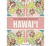 Kathleen Wong The Conscious Traveller Hawai'i (Tascabile)