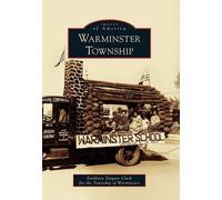 Kathleen Zingaro Clark Warminster Township (Tascabile) Images of America