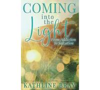 Kathline Bray Coming into the Light (Tascabile)