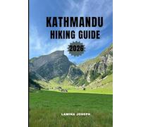 KATHMANDU HIKING GUIDE 2026: CLEAR DIRECTION, SAFETY TIPS, AND SCENIC HIKES FOR EVERY LEVEEL