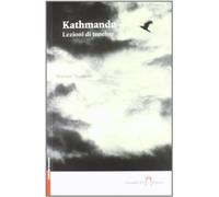 Kathmandu. Lezioni di tenebre. Ediz. illustrata. Con CD Audio