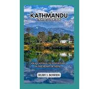 KATHMANDU TRAVEL GUIDE 2026: YOUR GATEWAY TO ADVENTURE IN THE HEART OF NEPAL