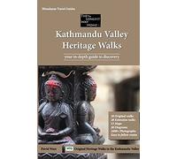 Kathmandu Valley Heritage Walks: Original Walks in the Kathmandu Valley