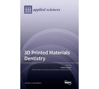 Kathrin Becker 3D Printed Materials Dentistry (Copertina rigida)
