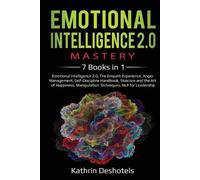 Kathrin Deshotels Emotional Intelligence 2.0 Mastery- 7 Books in 1 (Tascabile)