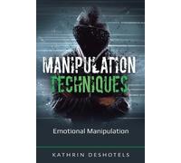 Kathrin Deshotels Manipulation Techniques (Tascabile) Emotional Intelligence