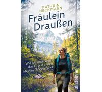 Kathrin Heckman Fräulein Draußen: Wie ich unterwegs das Große in den (Tascabile)