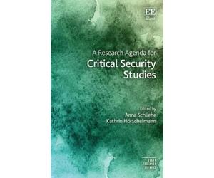 Kathrin Hörschel A Research Agenda for Critical Security Stu (Copertina rigida)