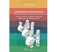 Kathrin Hohmann Gemeinsam durch die Wut: Wie ein achtsamer Um (Copertina rigida)