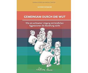 Kathrin Hohmann Gemeinsam durch die Wut: Wie ein achtsamer Um (Copertina rigida)