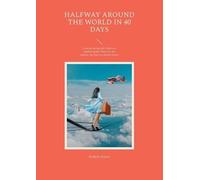 Kathrin Kaiser Halfway Around the World in 40 Days (Tascabile)
