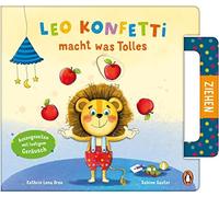 Kathrin Lena Or Leo Konfetti macht was Tolles: Ein Pappbilder (Copertina rigida)