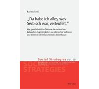 Kathrin Pavic Da habe ich alles, was Serbisch war, verteufelt. (Tascabile)