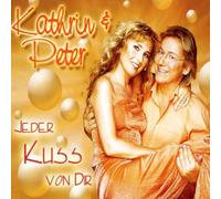 Kathrin & Peter - Jeder Kuss Von Dir