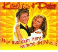 Kathrin & Peter - Nur aus dem Herz Kommt die...