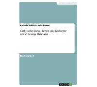 Kathrin Schütz Carl Gustav Jung - Leben und Konzepte sowie heu (Tascabile)