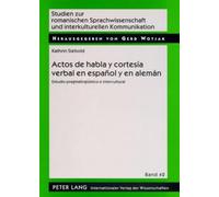 Kathrin Siebold Actos de habla y cortesía verbal en español y en ale (Tascabile)