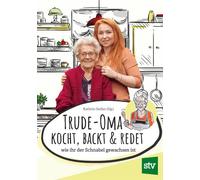 Kathrin Stefan Trude-Oma kocht, backt & redet: wie ihr der S (Copertina rigida)