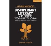 Kathrine Mortim Disciplinary Literacy and Explicit Vocabulary Teachi (Tascabile)