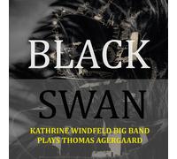 Kathrine Windfeld B Black Swan: Kathrine Windfeld Big Band Plays Thomas Ag (CD)