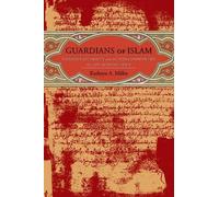 Kathryn A. Miller Guardians of Islam (Copertina rigida)