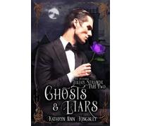Kathryn Ann Kingsley Ghosts & Liars (Tascabile) Impossible Julian Strande