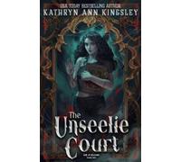 Kathryn Ann Kingsley The Unseelie Court (Tascabile) Unseelie Shadows Chronicles