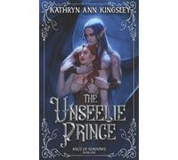 Kathryn Ann Kingsley The Unseelie Prince (Tascabile) Maze of Shadows