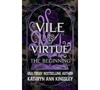 Kathryn Ann Kingsley Vile & Virtue (Tascabile) Vile & Virtue