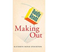 Kathryn Bond Stockton Avidly Reads Making Out (Tascabile)