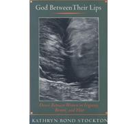 Kathryn Bond Stockton God Between Their Lips (Copertina rigida)