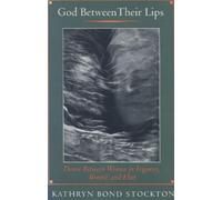 Kathryn Bond Stockton God Between Their Lips (Tascabile)