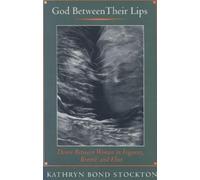 Kathryn Bond Stockton God Between Their Lips (Tascabile)
