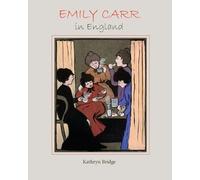 Kathryn Bridge Emily Carr in England (Copertina rigida)