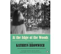 Kathryn Bromwich At the Edge of the Woods (Copertina rigida)