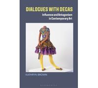 Kathryn Brown Dialogues with Degas (Copertina rigida)