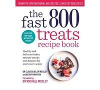 Kathryn Bruton Dr Clare Bailey The Fast 800 Treats Recipe Book (Tascabile)