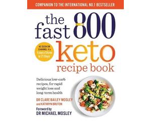 Kathryn Bruton Dr Clare Bailey Mosley The Fast 800 Keto Recipe Book (Tascabile)